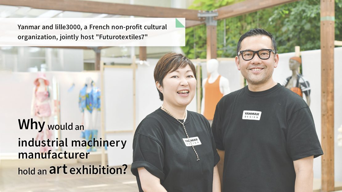 Threads of the Future: Yanmar and French cultural institution lille3000 co-host the innovative art exhibition “Futurotextiles 7”