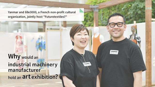 Threads of the Future: Yanmar and French cultural institution lille3000 co-host the innovative art exhibition “Futurotextiles 7”
